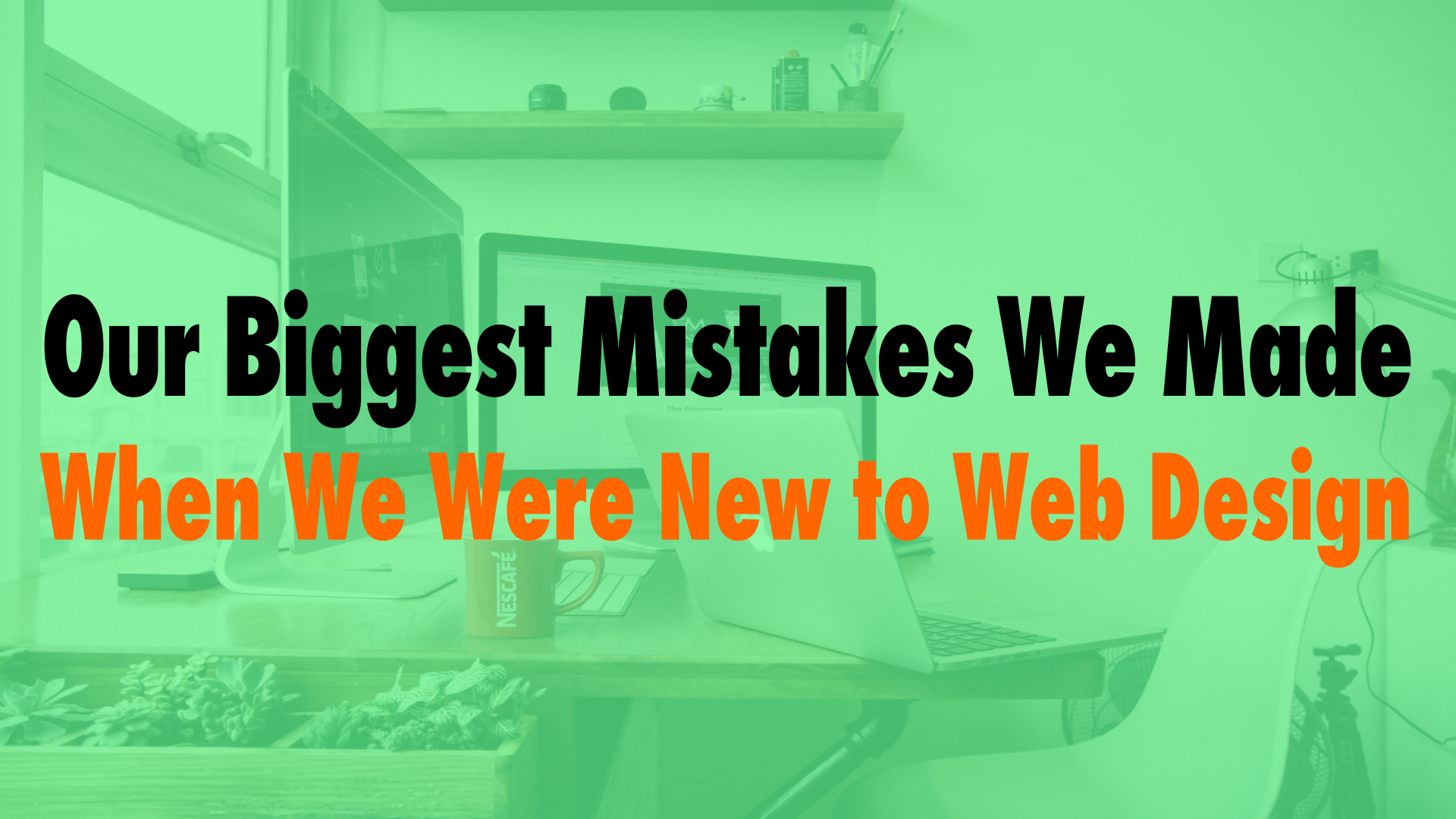 Our biggest mistakes we made when we were new to web design ep 790 