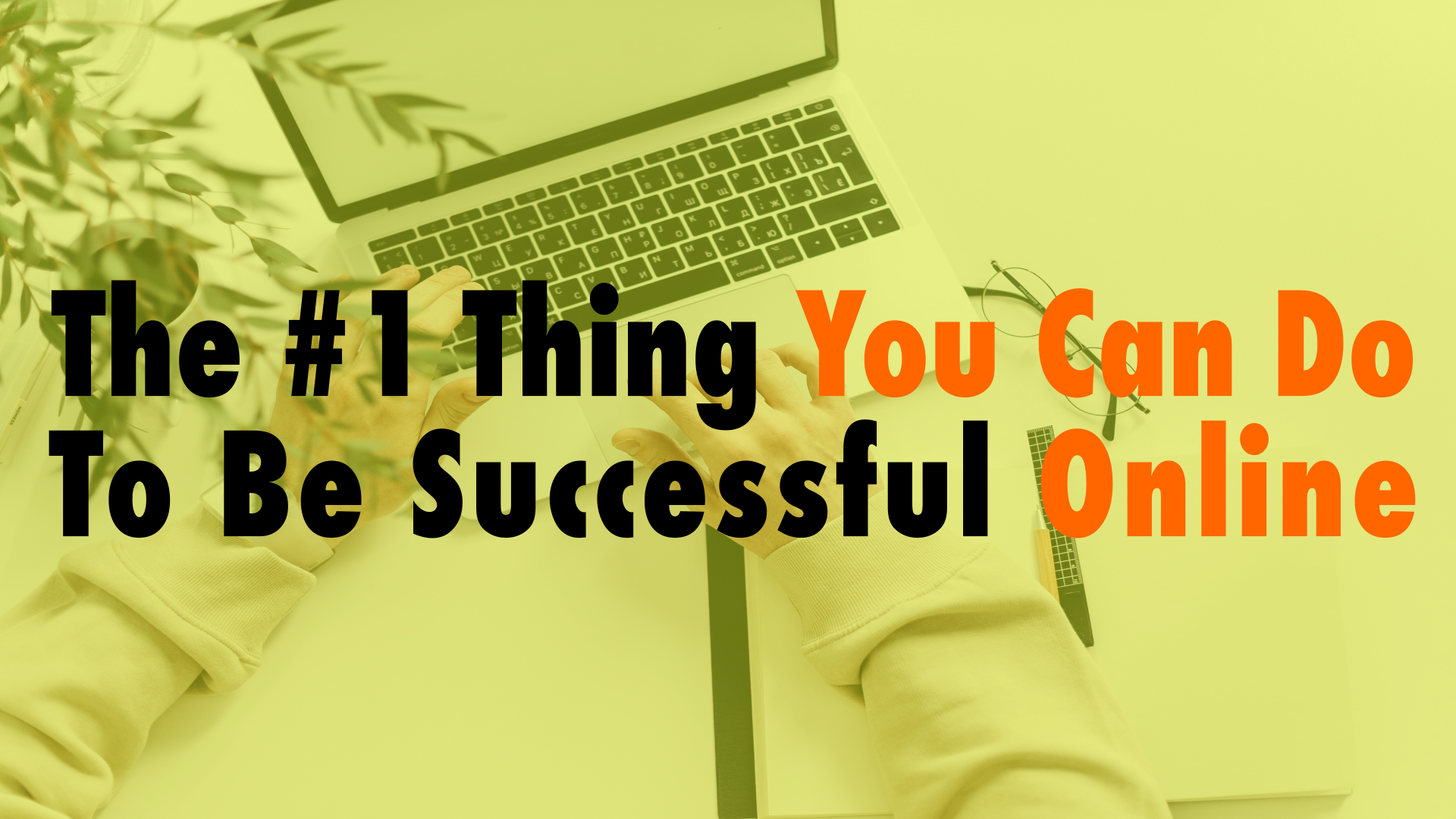 The 1 Thing You Can Do To Be Successful Online EP 823 WP The Podcast
